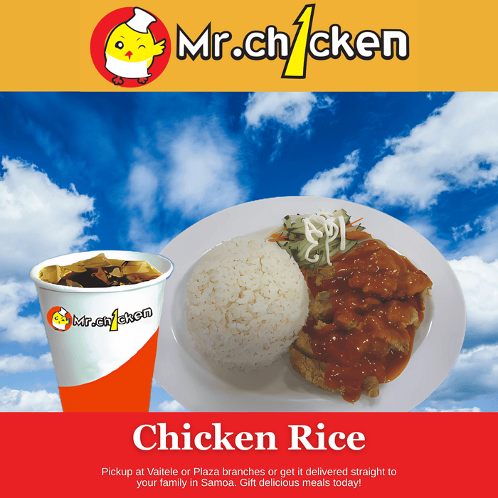 Chicken Rice "PICKUP FROM MR. CHICKEN PLAZA, VAITELE or PUIPA'A"