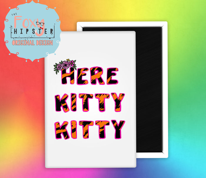 Tiger King Here Kitty Kitty Fridge Magnet
